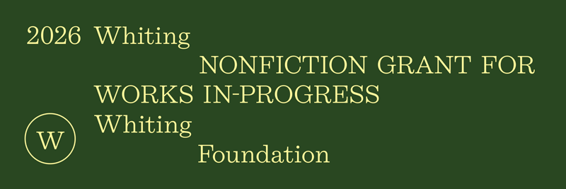Whiting Nonfiction Grant for Works In-Progress